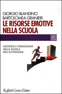 Le risorse emotive nella scuola. Gestione e formazione nella scuola dell'autonomia