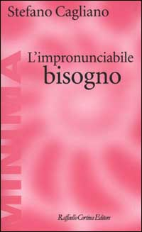 L' impronunciabile bisogno