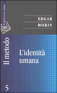 Il metodo. Vol. 5: L'identità umana.