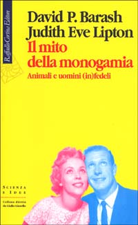 Il mito della monogamia. Animali e uomini (in)fedeli