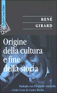 Origine della cultura e fine della storia. Dialoghi con Pierpaolo Antonello e João Cezar de Castro Rocha