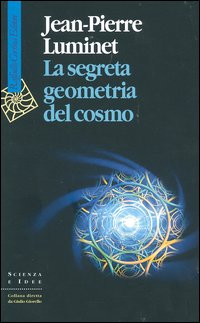 La segreta geometria del cosmo