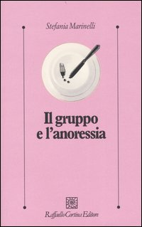 Il gruppo e l'anoressia