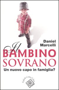 Il bambino sovrano. Un nuovo capo in famiglia?