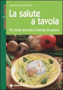 La salute a tavola. 90 ricette secondo il metodo Kousmine.pdf