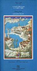 Libro Venezia, Bisanzio, il mare e l'oro. Dipinti e disegni di Galeazzo Viganò Glauco Pellegrini Vittorio Sgarbi Giorgio Segato