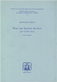 Pour une histoire du livre (XVe-XVIIIe siècles). Cinq conférences