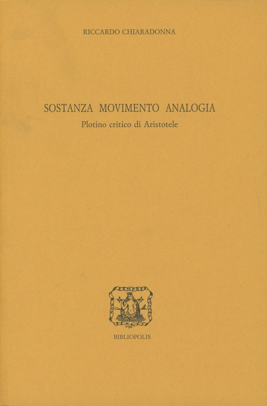 Sostanza, movimento, analogia. Plotino critico di Aristotele