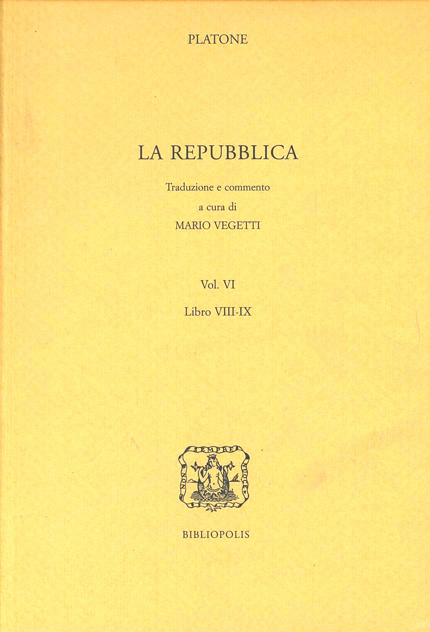 Repubblica. Vol. 6: Libri 8° e 9°.