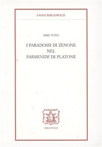 I paradossi di Zenone nel Parmenide di Platone