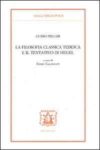 La filosofia classica tedesca e il tentativo di Hegel