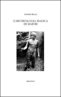 L' archeologia magica di Maiuri