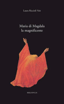 Maria di Magdala la magnificente.pdf