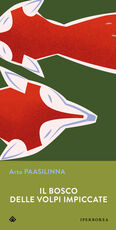 Libro Il bosco delle volpi impiccate Arto Paasilinna
