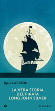 Libro La vera storia del pirata Long John Silver Björn Larsson