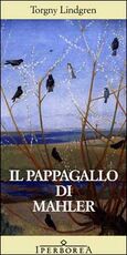 Libro Il pappagallo di Mahler Torgny Lindgren