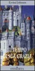 Libro Il tempo di sua grazia Eyvind Johnson