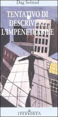 Libro Tentativo di descrivere l'impenetrabile Dag Solstad