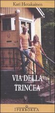 Libro Via della Trincea Kari Hotakainen