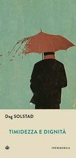 Libro Timidezza e dignità Dag Solstad