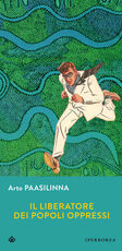 Libro Il liberatore dei popoli oppressi Arto Paasilinna