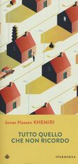Libro Tutto quello che non ricordo Jonas Hassen Khemiri