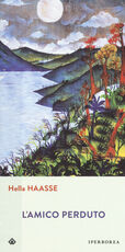 Libro L' amico perduto Hella S. Haasse