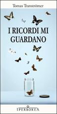 Libro I ricordi mi guardano Tomas Tranströmer