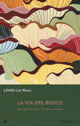 Libro La via del bosco. Una storia di lutto, funghi e rinascita Litt Woon Long