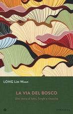 Libro La via del bosco Litt Woon Long