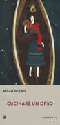 Libro Cucinare un orso Mikael Niemi