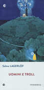 Libro Uomini e troll Selma Lagerlöf