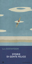 Libro Storie di gente felice Lars Gustafsson