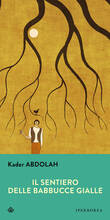 Libro Il sentiero delle babbucce gialle Kader Abdolah