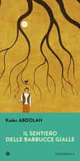 Libro Il sentiero delle babbucce gialle Kader Abdolah