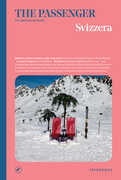 Libro Svizzera. The passenger. Per esploratori del mondo