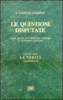 Le questioni disputate. Vol. 1: La verità (Questioni 1-9)..pdf