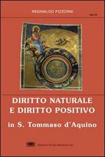 Libro Diritto naturale e diritto positivo in s. Tommaso d'Aquino Reginaldo M. Pizzorni