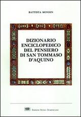Libro Dizionario enciclopedico del pensiero di san Tommaso d'Aquino Battista Mondin