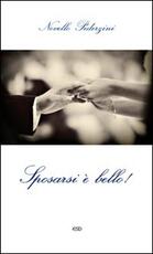 Libro Sposarsi è bello! La ricchezza del matrimonio cristiano Novello Pederzini
