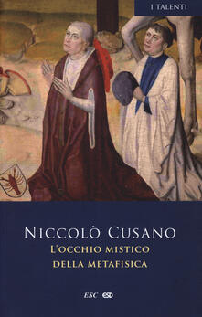 L occhio mistico della metafisica. Testo latino a fronte. Ediz. bilingue.pdf