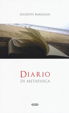Diario di metafisica. Concetti e digressioni sul senso dellessere.pdf