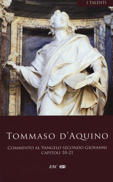 Commento al Vangelo di san Giovanni. Capitoli 10-21. Testo latino a fronte.pdf