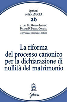 La riforma del processo canonico per la dichiarazione di nullità del matrimonio.pdf