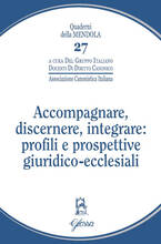 Libro Accompagnare, discernere, integrare: profili e prospettive giuridico-ecclesiali