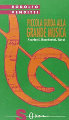 Piccola guida alla grande musica. Vol. 7: Scarlatti, Boccherini, Ravel..pdf