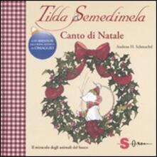 Tilda Semedimela. Canto di Natale. Con adesivi.pdf