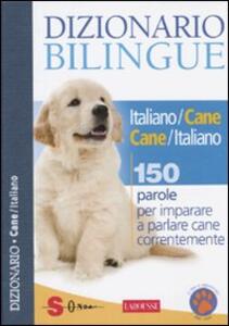 Dizionario Bilingue Italiano-cane E Cane-italiano. 150 Parole Per ...