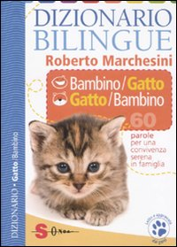 Image of Dizionario bilingue bambino-gatto e gatto-bambino. 60 parole per una convivenza serena in famiglia