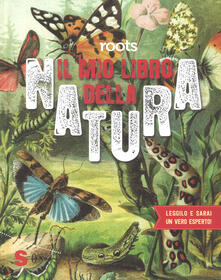 Roots. Il mio libro della natura. Ediz. a colori.pdf